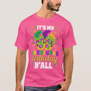 Het is mijn Mardy Gras Birthday Y'all Celebrations T-shirt
