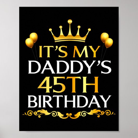 Het is mijn pappies 45e verjaardag Gefeliciteerd 4 Poster (Voorkant)
