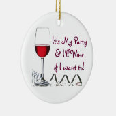 Het is mijn Partij en ik win als ik dat wil. Keramisch Ornament (Rechts)