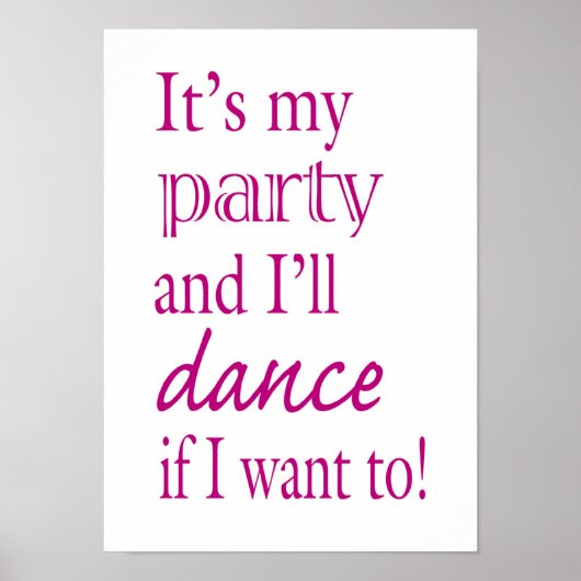 Het is mijn partij en ik zal dansen als ik dat wil poster (Voorkant)