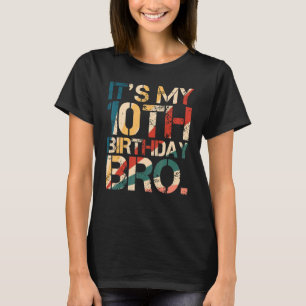 Het is mijn tiende verjaardag Bro 10 jaar oud T-shirt
