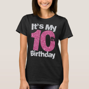 Het is mijn tiende verjaardag dit meisje is nu 10 t-shirt