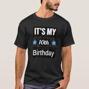 Het is mijn tiende verjaardag t-shirt