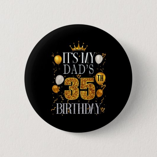 Het is mijn vaders 35e verjaardag Gefeliciteerd 35 Ronde Button 5,7 Cm (Voorkant)