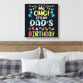 Het is mijn vader's verjaardag, voor mij vader. canvas afdruk (Insitu (Slaapkamer))