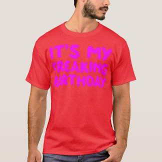 Het is mijn verdomde verjaardag 2 t-shirt