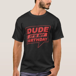 Het is mijn verjaardag, Birthday Man T-shirt