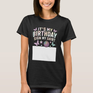Het is mijn verjaardag bordje Mijn verjaardag Grap T-shirt