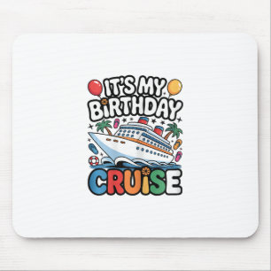 Het is mijn verjaardag Cruise Lief Roze Zee Reis V Muismat