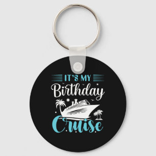 Het is mijn verjaardag Cruise T-shirt Verjaardag C Sleutelhanger