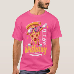 Het is mijn verjaardag dabbing pizza foodie famili t-shirt