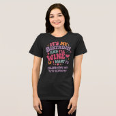 Het is mijn verjaardag en ik drink wijn als ik dat Tri-Blend shirt (Voorkant volledig)