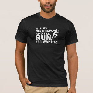 Het is mijn verjaardag en ik loop als ik afstand w t-shirt