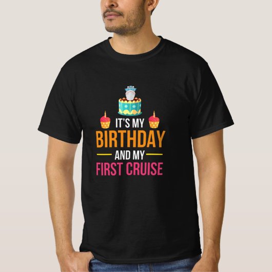 Het is mijn verjaardag en mijn eerste cruise t-shirt (Voorkant)