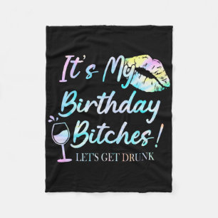 Het is mijn verjaardag Es Tie Dye Dronken Feest Ve Fleece Deken