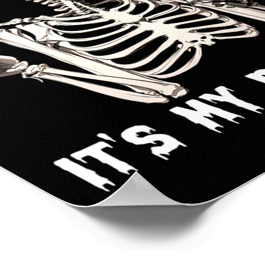 Het is mijn verjaardag Halloween Skeleton Funny Bi Poster (Hoek)