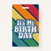 Het is mijn verjaardag - Happy Stripe Rainbow Colo Badge (Achterkant)