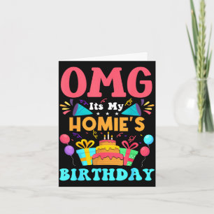 Het is mijn verjaardag homie cadeau familie gelukk kaart