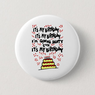 Het is mijn verjaardag, ik ga een feest met Funky  Ronde Button 5,7 Cm