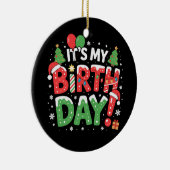 Het is mijn verjaardag Kerst Grappige Xmas Kinder  Keramisch Ornament (Rechts)