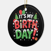 Het is mijn verjaardag Kerst Grappige Xmas Kinder  Keramisch Ornament (Links)