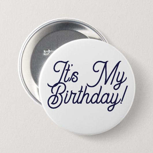 Het is mijn verjaardag knopspeld ronde button 7,6 cm (Voorkant /achterkant)