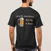 Het is mijn verjaardag!  Koop me een bier! T-shirt (Achterkant)