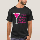 Het is mijn verjaardag koop me een Drink partij vo T-shirt (Voorkant)