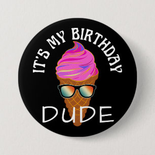 HET IS MIJN VERJAARDAG MAN RONDE BUTTON 7,6 CM