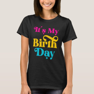 Het is mijn verjaardag meisje tiener vrouwen verja t-shirt