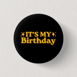 Het is mijn verjaardag Retro Ronde Button 3,2 Cm