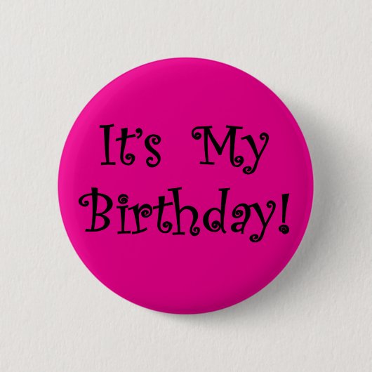 Het is mijn verjaardag ronde button 5,7 cm (Voorkant)
