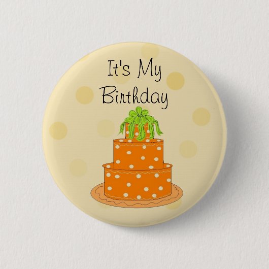Het is mijn verjaardag Sinaasappel Cake Ronde Button 5,7 Cm (Voorkant)