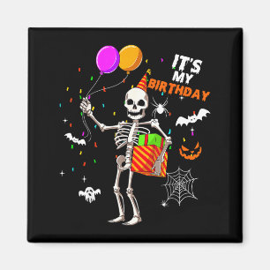 Het is mijn verjaardag Skelet Fijne Halloween Verj Magneet