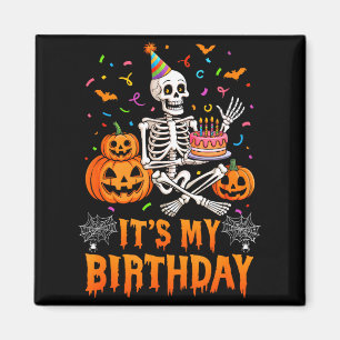 Het is mijn verjaardag Skelet Fijne Halloween Verj Magneet