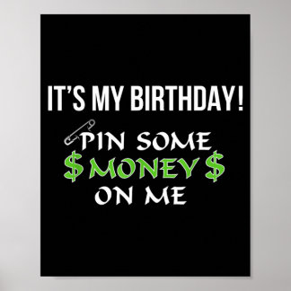 Het is mijn verjaardag, speld wat geld aan me poster