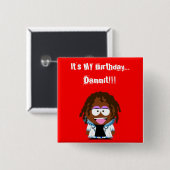Het is mijn verjaardag... Verdomme! Vierkante Button 5,1 Cm (Voorkant /achterkant)
