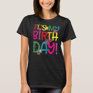 Het is mijn verjaardag voor Tiener meisjes T-shirt