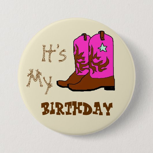 Het is mijn verjaardag Western Boots Knopen Ronde Button 7,6 Cm (Voorkant)