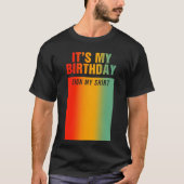 Het is mijn verjaardagsbord Funny Birthday T-shirt (Voorkant)