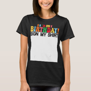 Het is mijn verjaardagsbord Mijn Shirt Grappig Ver
