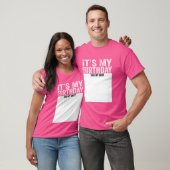 Het is mijn verjaardagsbord Mijn Shirt Grappige ge (Unisex)
