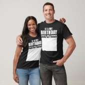 Het is mijn verjaardagsbord Mijn Shirt Verjaardag (Unisex)