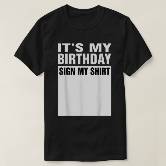 Het is mijn verjaardagsbord voor mijn Shirt (Design voorkant)