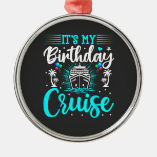Het is mijn verjaardagscruise - Cruise Vakantie Ve Metalen Ornament