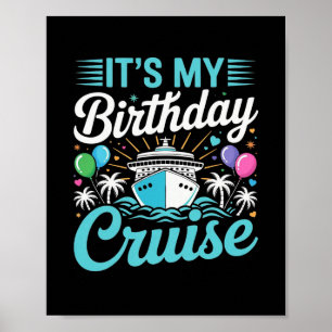 Het is mijn verjaardagscruise - Cruise Vakantie Ve Poster