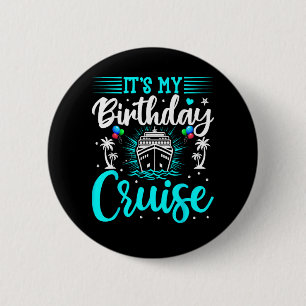 Het is mijn verjaardagscruise - Cruise Vakantie Ve Ronde Button 5,7 Cm