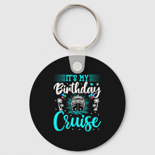 Het is mijn verjaardagscruise - Cruise Vakantie Ve Sleutelhanger