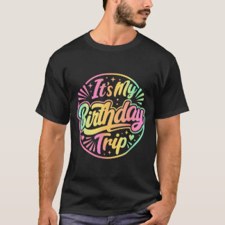 Het is mijn verjaardagsreis Funny Vrouwen Verjaard T-shirt