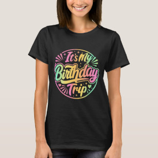 Het is mijn verjaardagsreis Funny Vrouwen Verjaard T-shirt